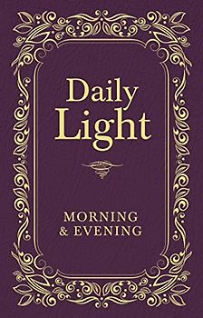 Daily Light: Morning and Evening Devotional: Morning & Evening