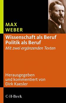 Wissenschaft als Beruf - Politik als Beruf
