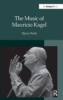 The Music of Mauricio Kagel