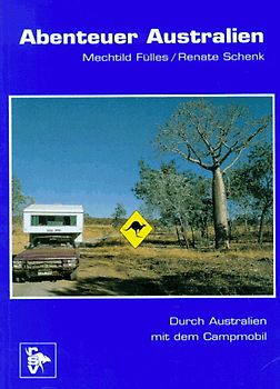 Abenteuer Australien. Durch Australien mit dem Campmobil