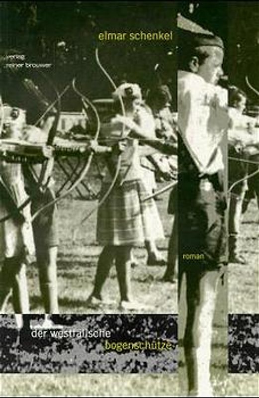 Der westfälische Bogenschütze. Roman