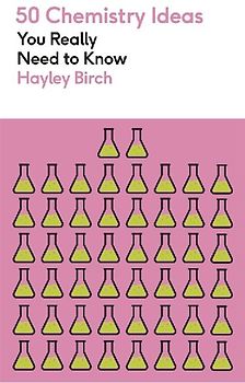 50 Chemistry Ideas You Really Need to Know