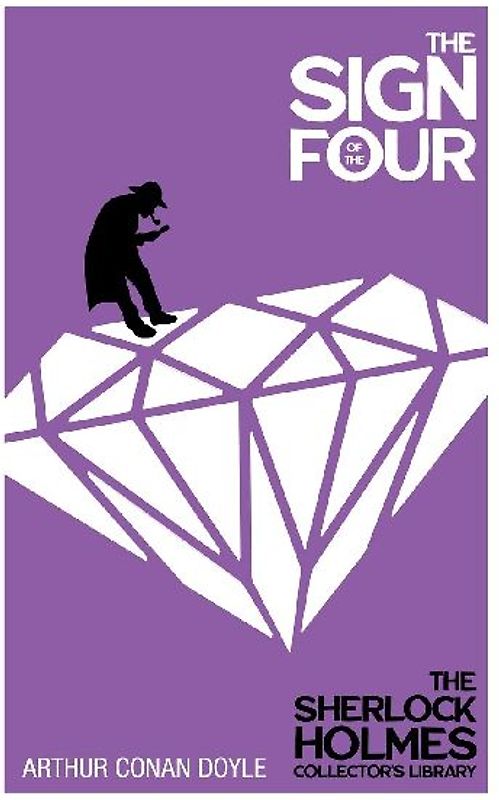 The Sign of the Four - The Sherlock Holmes Collector's Library