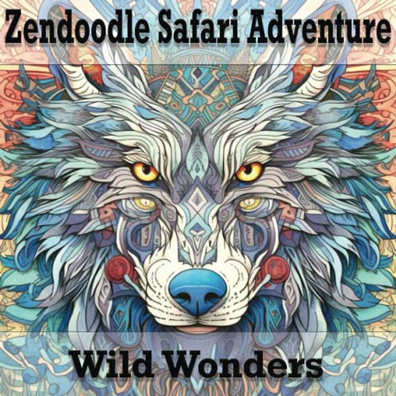 Zendoodle Safari Adventure: Wild Wonders