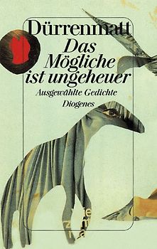 Das Mögliche ist ungeheuer