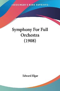 Symphony For Full Orchestra (1908)