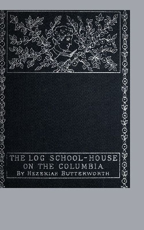 The Log School-House on the Columbia