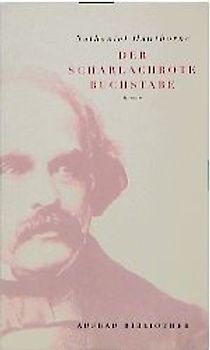 Der scharlachrote Buchstabe. Roman