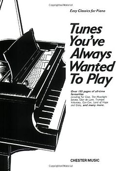 Tunes You've Always Wanted to Play: Piano