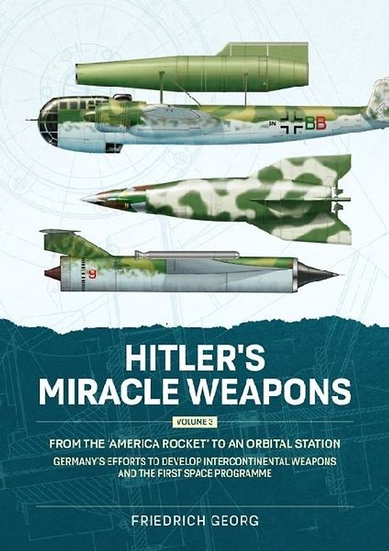 Hitler's Miracle Weapons Volume 3