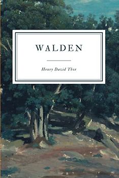 Walden: or Life in the Woods