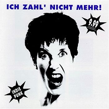 Various - Ich zahl' nicht mehr! Indie Punk