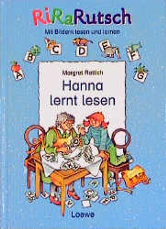 Hanna lernt lesen. Eine Buchstabengeschichte