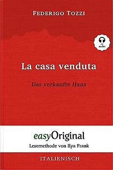 La casa venduta / Das verkaufte Haus (Buch + Audio-CD) - Lesemethode von Ilya Frank - Zweisprachige Ausgabe Italienisch-Deutsch