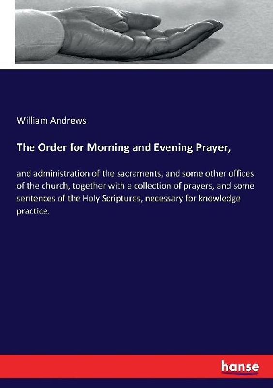 The Order for Morning and Evening Prayer,