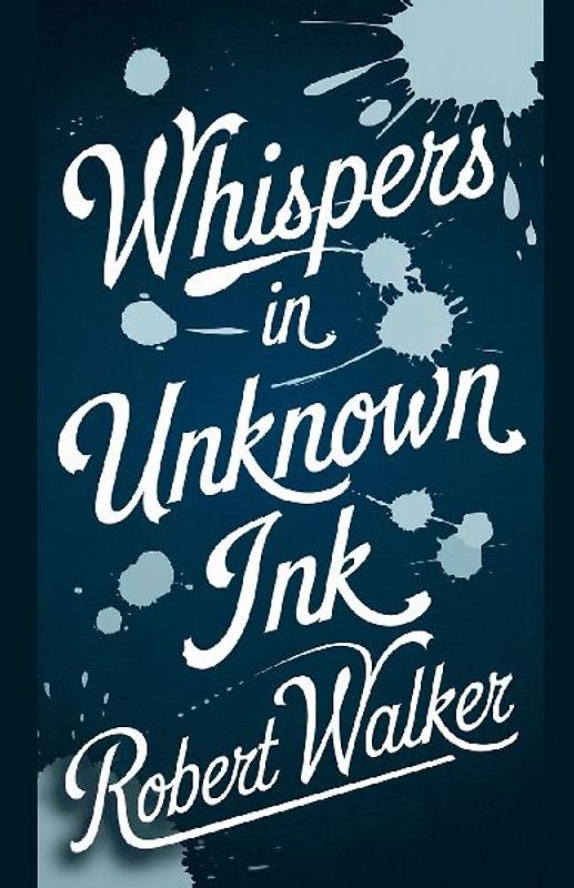 Whispers in Unknown Ink