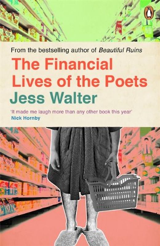 The Financial Lives of the Poets - Walter, Jess
