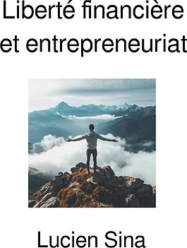Liberté financière et entrepreneuriat