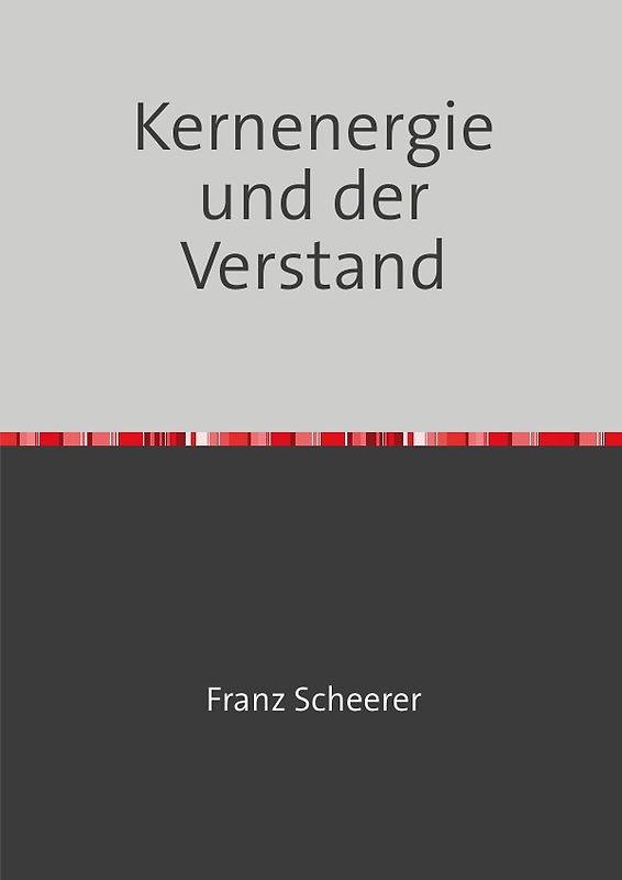 Kernenergie und der Verstand