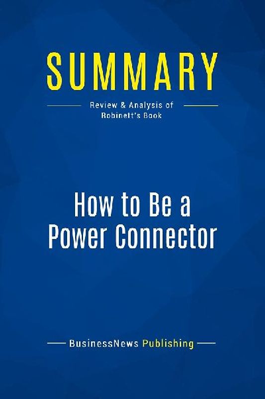 Summary: How to Be a Power Connector