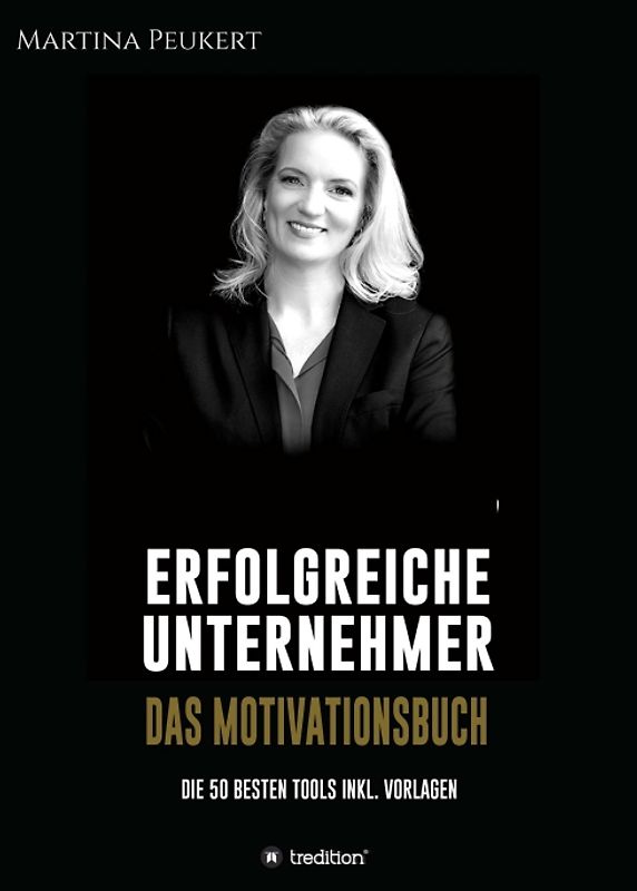 Erfolgreiche Unternehmer - Das Motivationsbuch