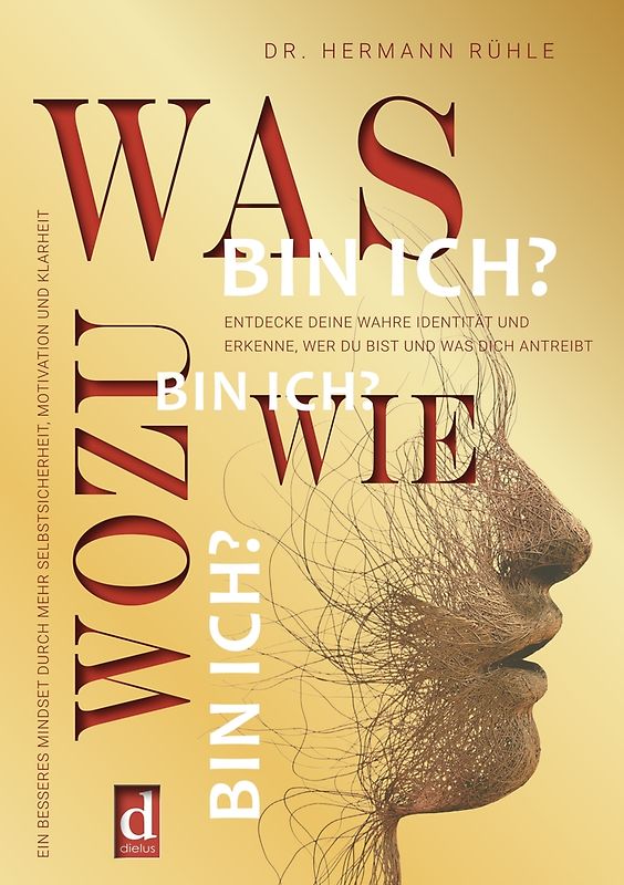 Was bin ich? Wie bin ich? Wozu bin ich?