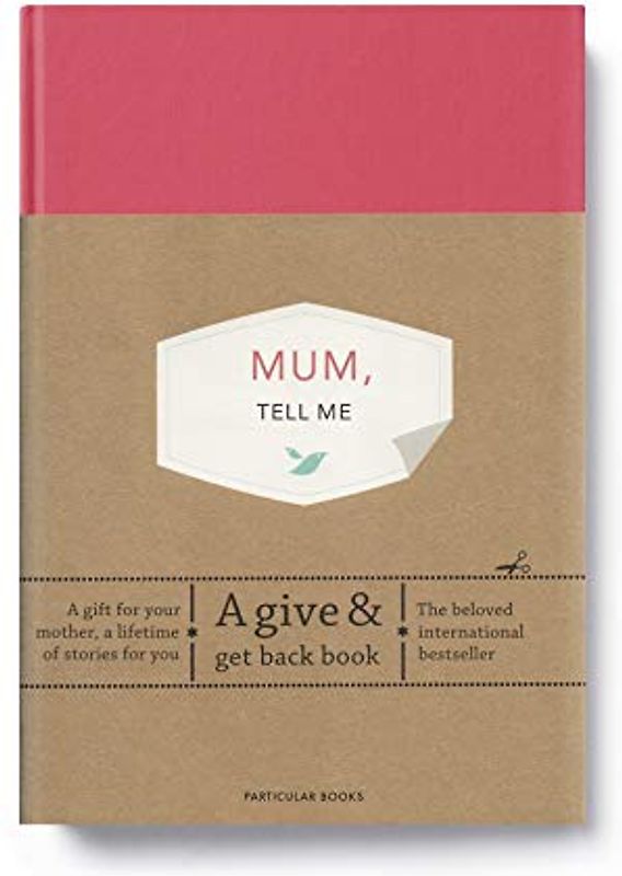 Mum, Tell Me: A Give & Get Back Book