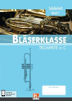 Leitfaden Bläserklasse. Schülerheft Band 1 - Trompete