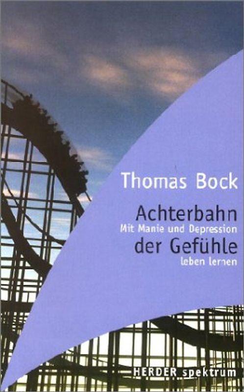 Achterbahn der Gefühle. Mit Manie und Depression leben lernen