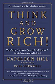 Think and Grow Rich!: The Original Version, Restored and Revised - Hill, Napoleon