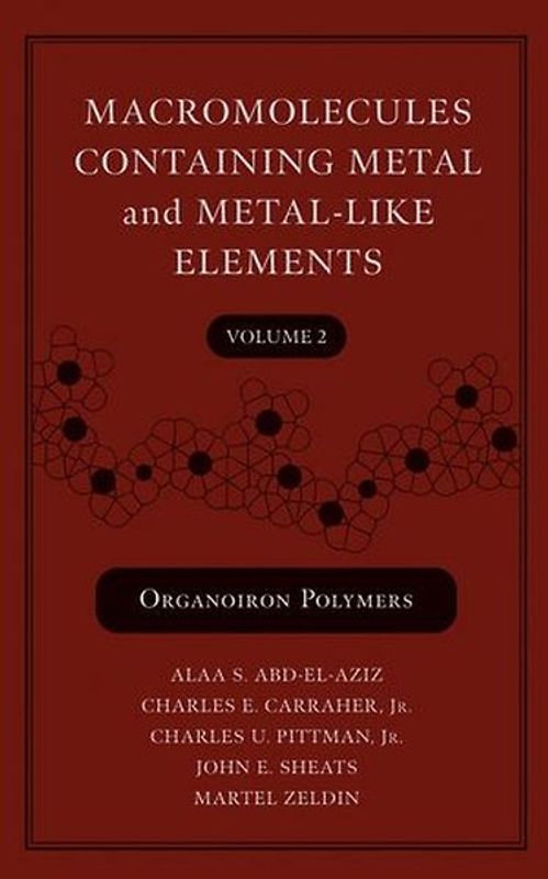 Macromolecules Containing Metal and Metal-Like Elements