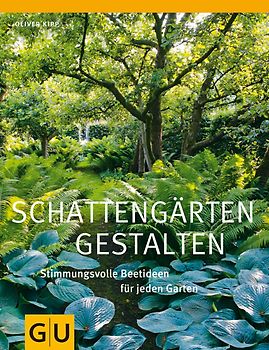 Schattengärten gestalten