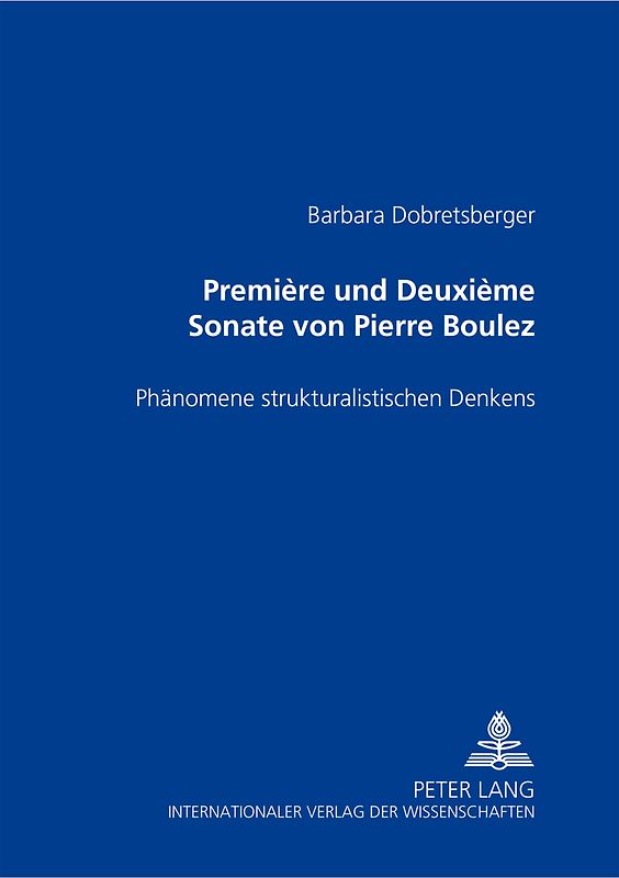 «Première» und «Deuxième Sonate» von Pierre Boulez
