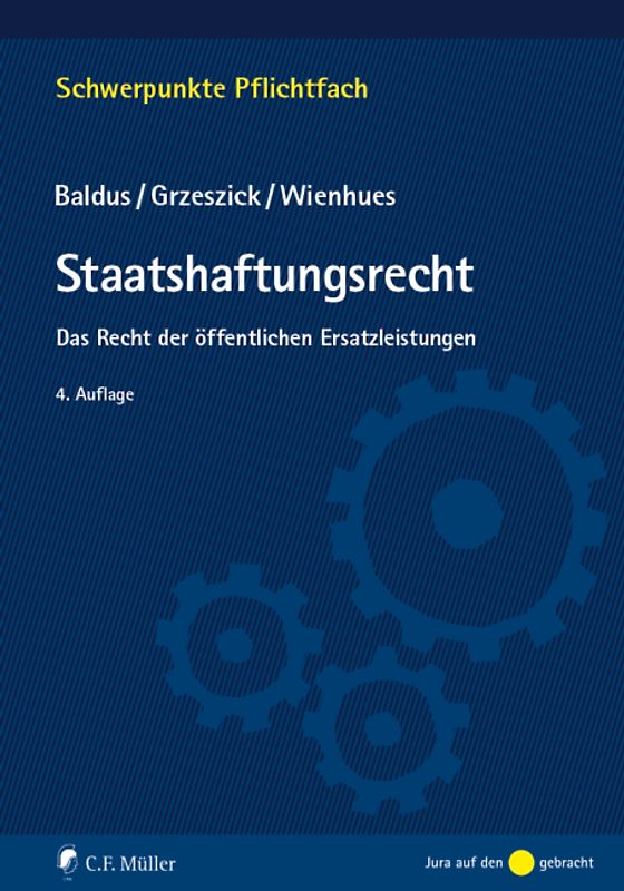 Staatshaftungsrecht. Das Recht der öffentlichen Ersatzleistungen