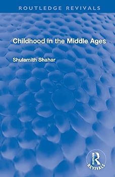 Childhood in the Middle Ages (Routledge Revivals)
