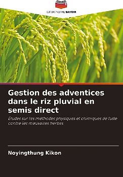 Gestion des adventices dans le riz pluvial en semis direct