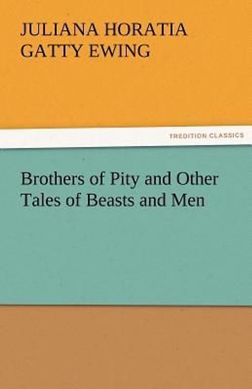 Brothers of Pity and Other Tales of Beasts and Men