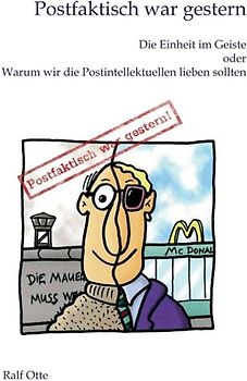 Postfaktisch war gestern