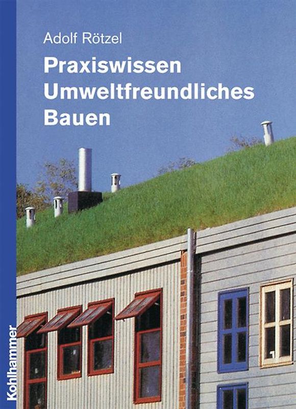 Praxiswissen umweltfreundliches Bauen