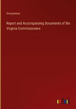 Report and Accompanying Documents of the Virginia Commissioners