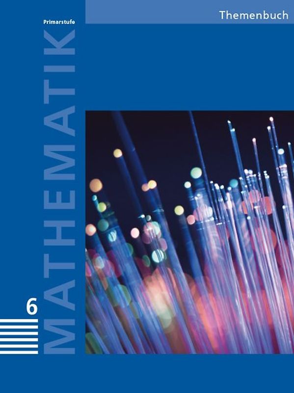 Mathematik 6 Primarstufe / Themenbuch