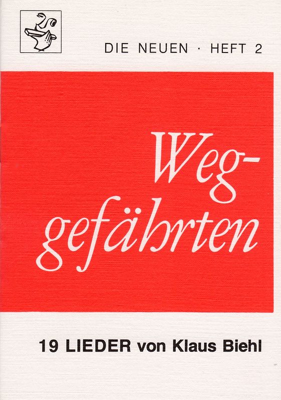 Weggefährten. 19 neue Lieder