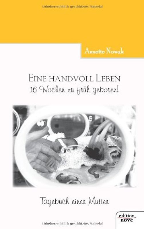 Eine handvoll Leben - 16 Wochen zu früh geboren!