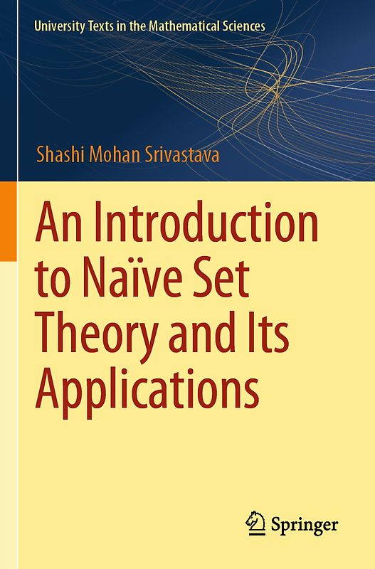 An Introduction to Naïve Set Theory and Its Applications