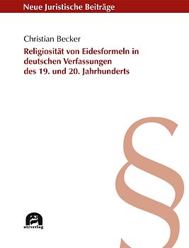 Religiosität von Eidesformeln in deutschen Verfassungen des 19. und 20. Jahrhunderts