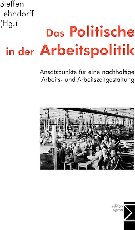 Das Politische in der Arbeitspolitik