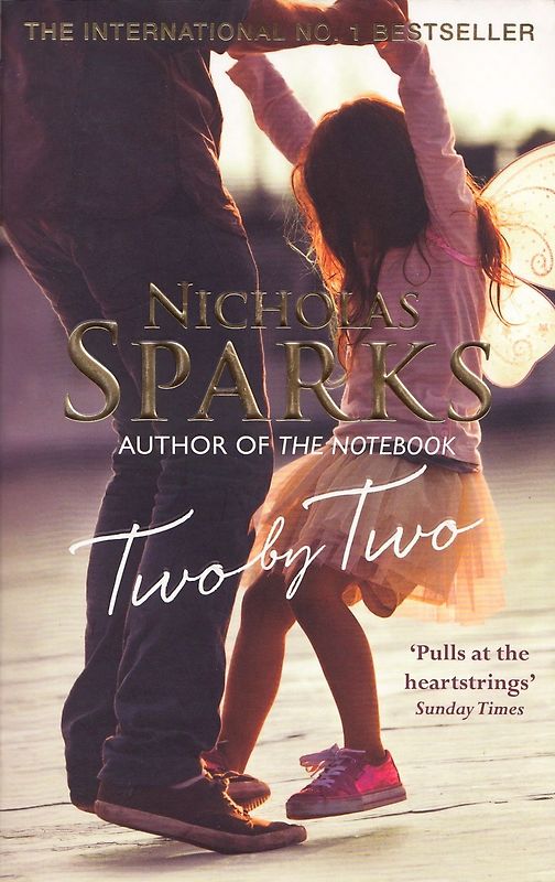 Two by Two: A beautiful story that will capture your heart - Nicholas Sparks [Paperback]