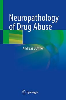 Neuropathology of Drug Abuse