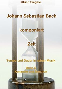 Johann Sebastian Bach komponiert Zeit