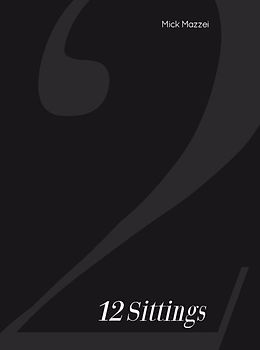 12 Sittings by Mick Mazzei